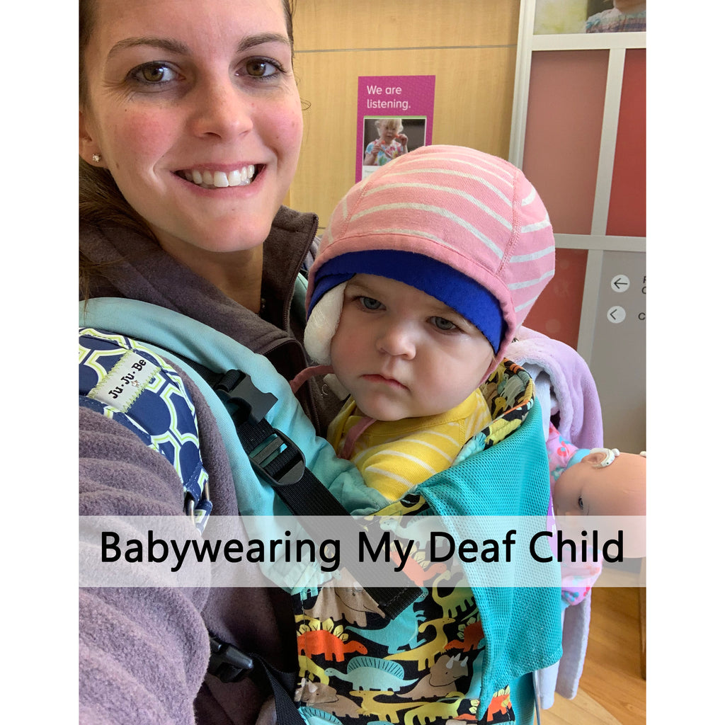 Why I Babywear My Deaf Daughter